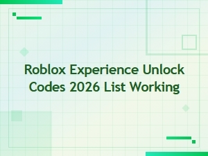 Roblox Experience Unlock Codes 2026 – Full Working List & Guide