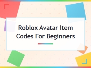 Roblox Avatar Item Codes for Beginners: Easy Free Items Guide